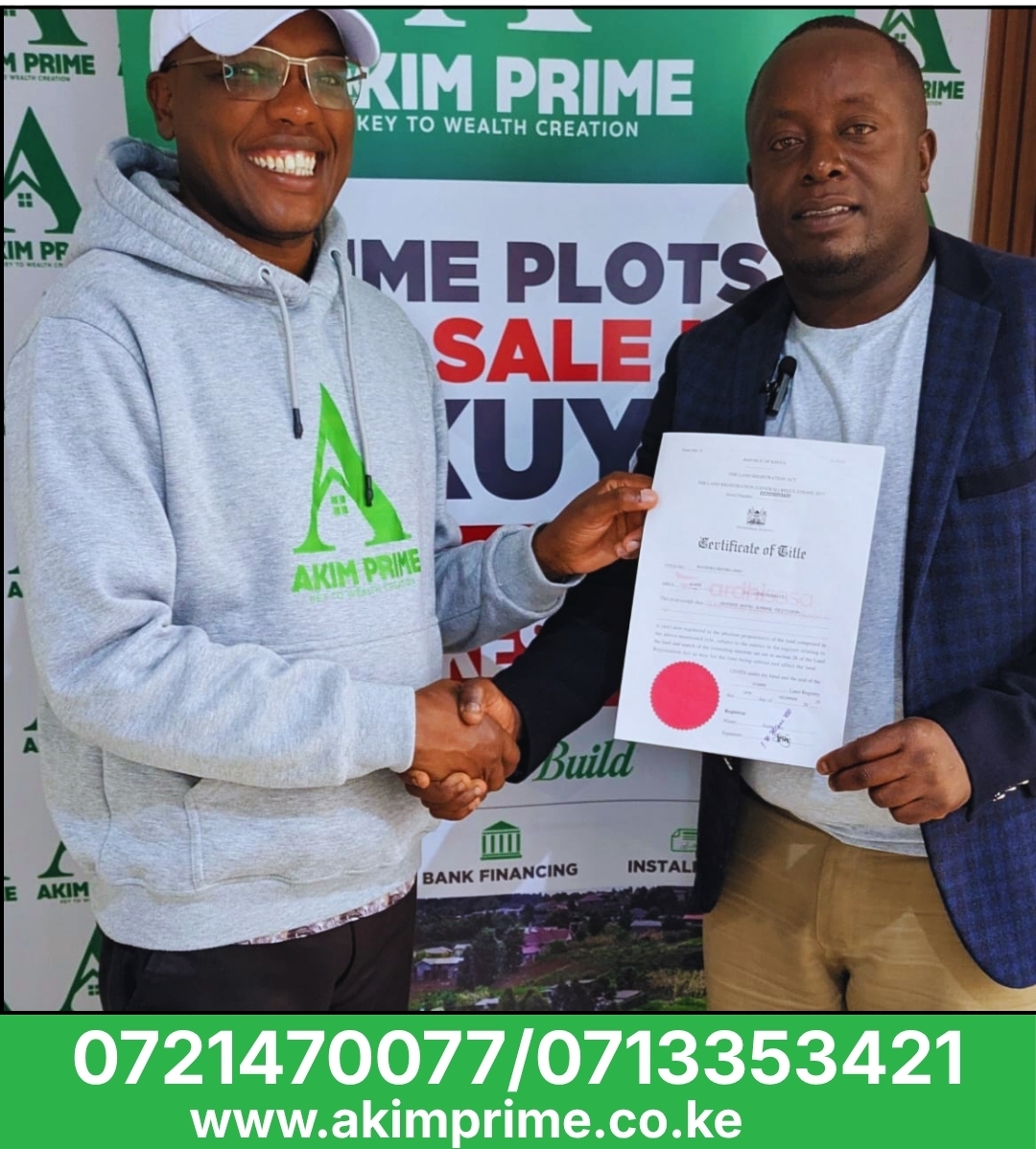 Land Buying in Kikuyu Process with Akim Prime Limited